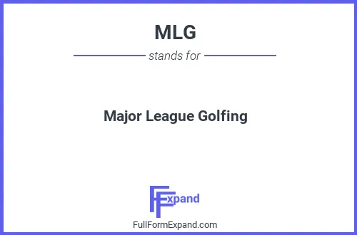 Full form of MLG