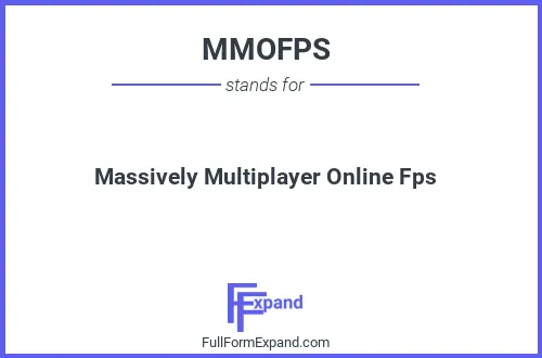 Full form of MMOFPS