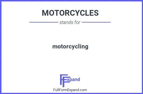 Full form of MOTORCYCLES