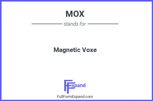 Full form of MOX