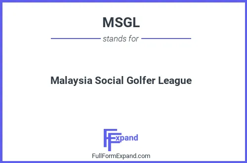 Full form of MSGL
