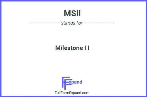Full form of MSII