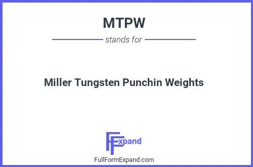 Full form of MTPW