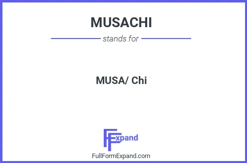 Full form of MUSACHI