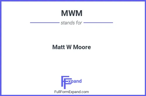Full form of MWM