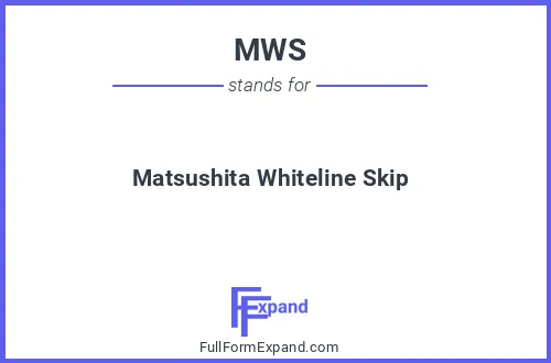 Full form of MWS