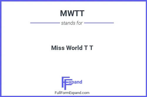 Full form of MWTT