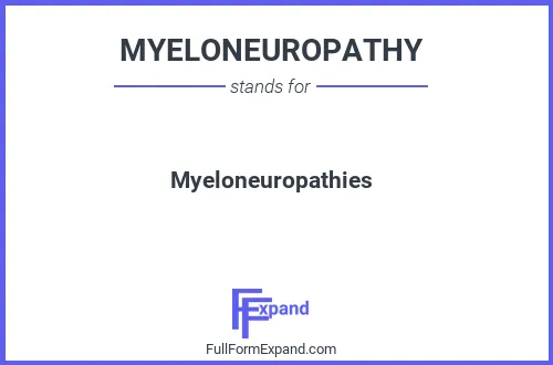 Full form of MYELONEUROPATHY