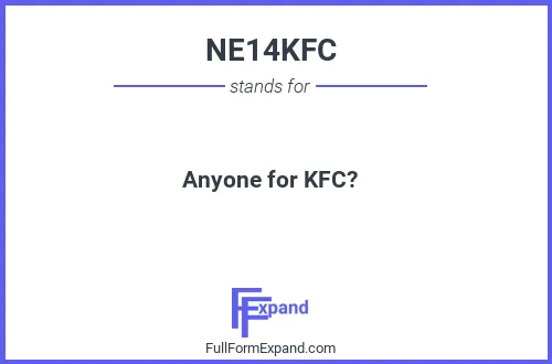 Full form of NE14KFC