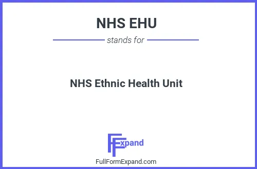 Full form of NHS EHU