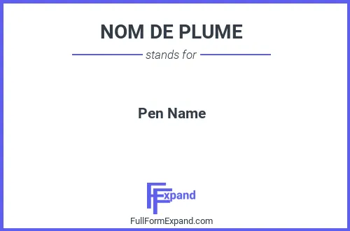 Full form of NOM DE PLUME