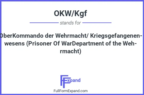 Full form of OKW/Kgf