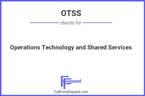 Full form of OTSS