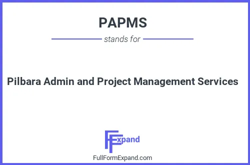 Full form of PAPMS