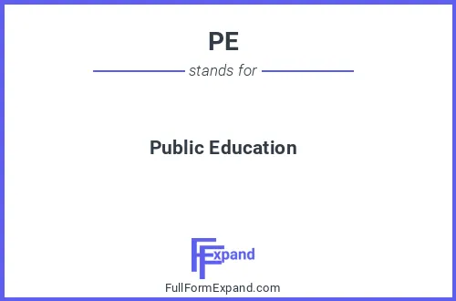 Full form of PE