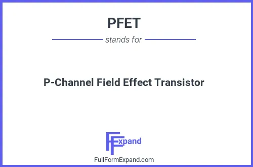 Full form of PFET