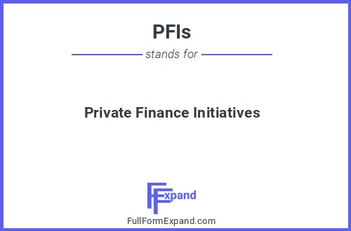 Full form of PFIs