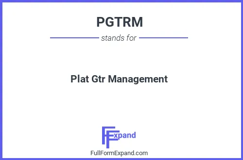 Full form of PGTRM