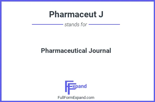 Full form of Pharmaceut J