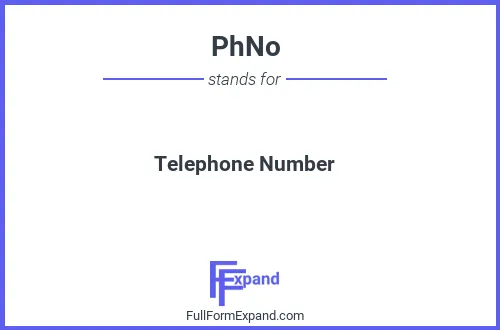 Full form of PhNo