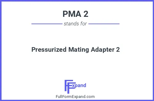 Full form of PMA 2