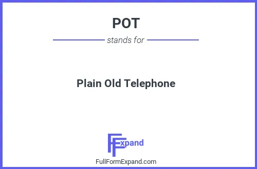 Full form of POT
