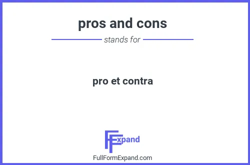 Full form of pros and cons