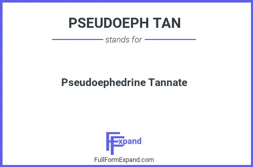 Full form of PSEUDOEPH TAN