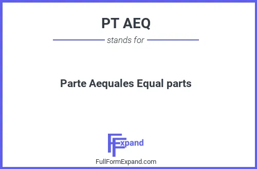 Full form of PT AEQ