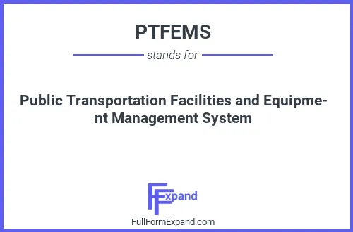 Full form of PTFEMS