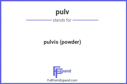 Full form of pulv
