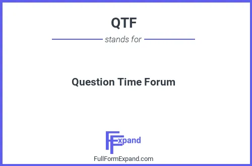 Full form of QTF