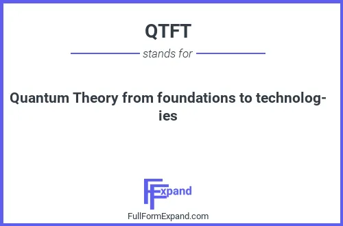 Full form of QTFT