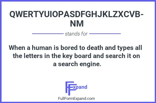 Full form of QWERTYUIOPASDFGHJKLZXCVBNM