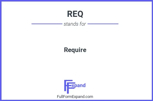 Full form of REQ