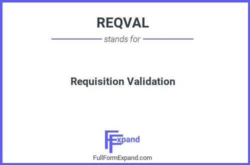 Full form of REQVAL