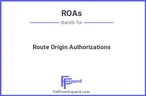 Full form of ROAs