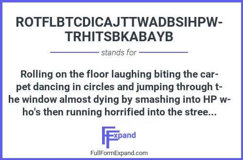 Full form of ROTFLBTCDICAJTTWADBSIHPWTRHITSBKABAYB