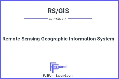 Full form of RS/GIS