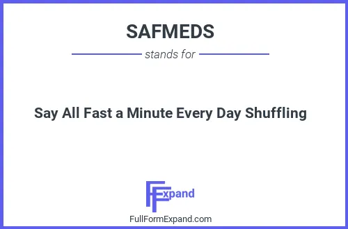 Full form of SAFMEDS