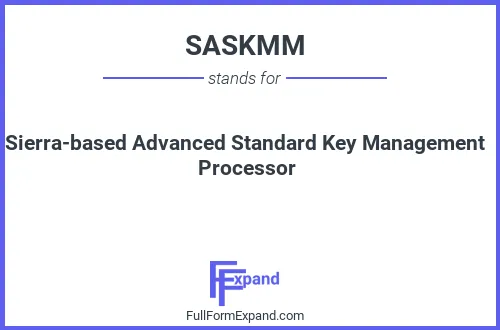 Full form of SASKMM