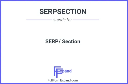 Full form of SERPSECTION