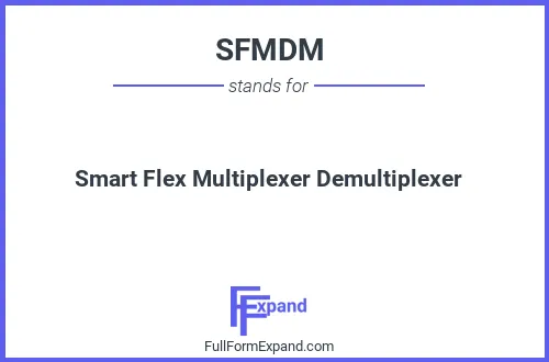 Full form of SFMDM