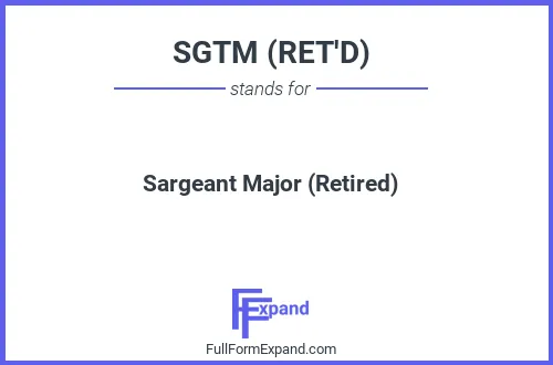 Full form of SGTM (RET'D)