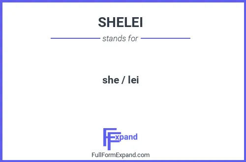 Full form of SHELEI