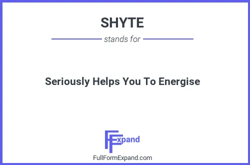 Full form of SHYTE