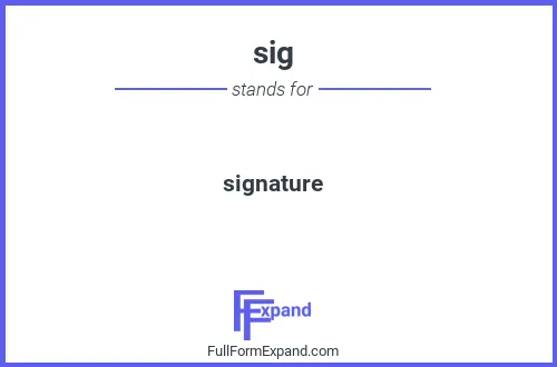 Full form of sig