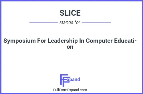 Full form of SLICE