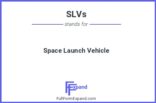 Full form of SLVs