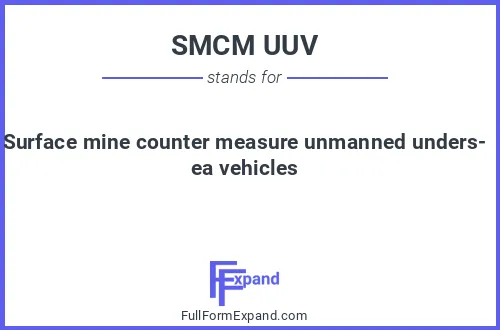 Full form of SMCM UUV